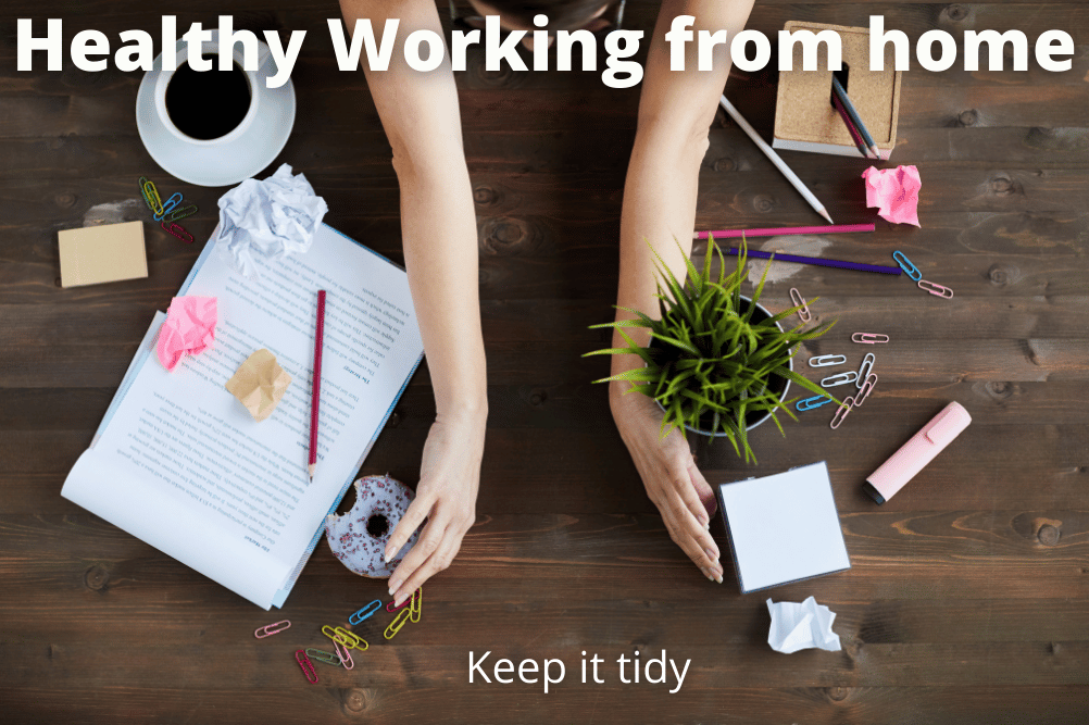healthy working from home: keep it tidy