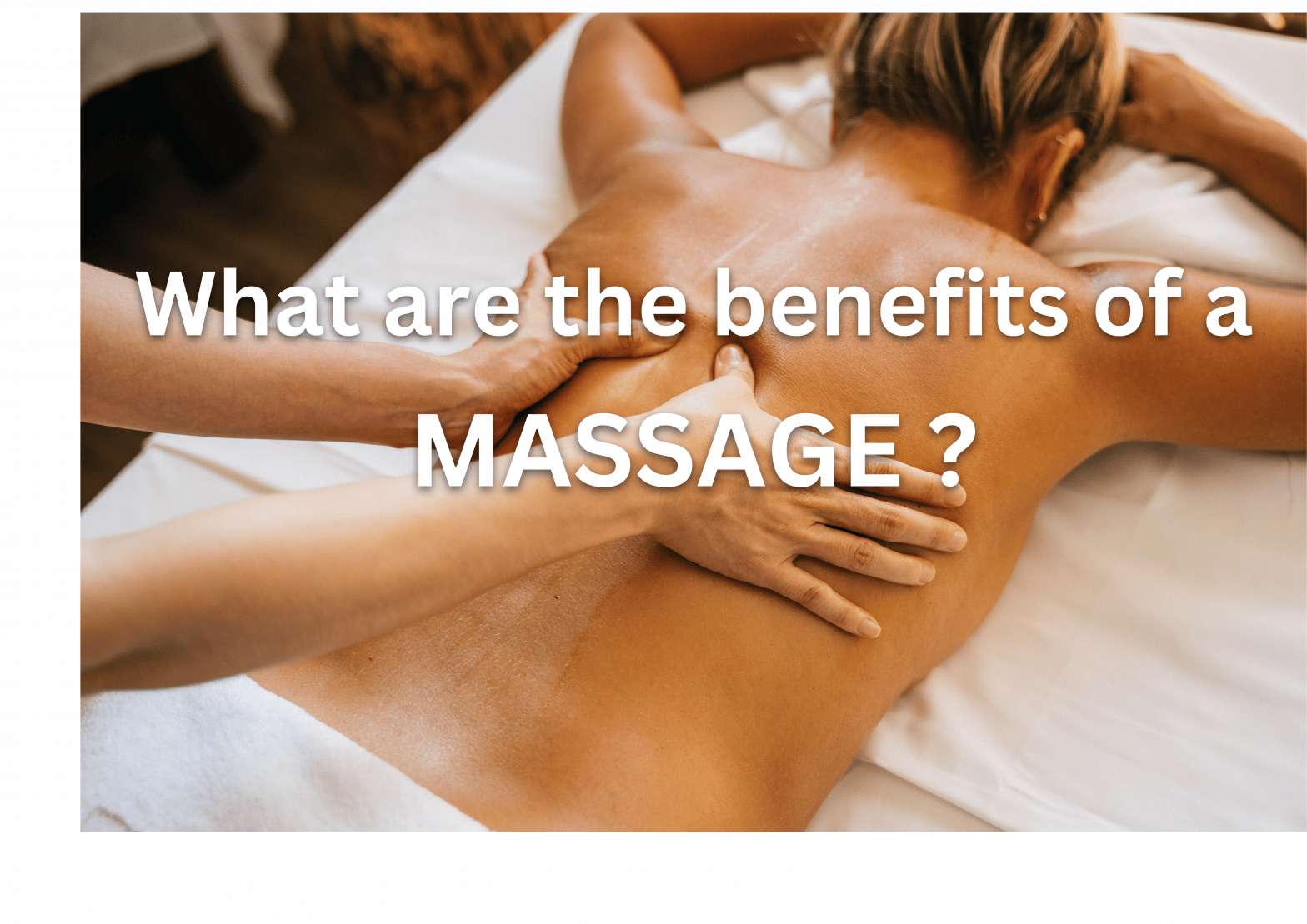 What are the benefits of a MASSAGE